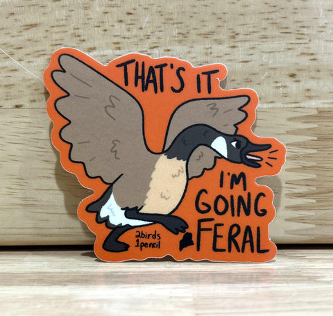 Going Feral Sticker @2birds1pencil