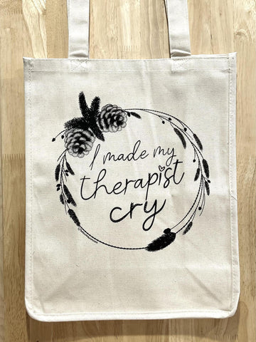 I Made My Therapist Cry Tote Bag by @wren.draws.monsters