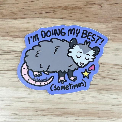 Doing My Best Possum Sticker by @2birds1pencil