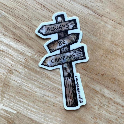 Always Be Camping Sticker @jeanelledemers