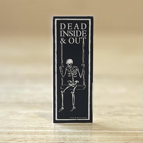 Dead Inside and Out Sticker by @craigmountainart