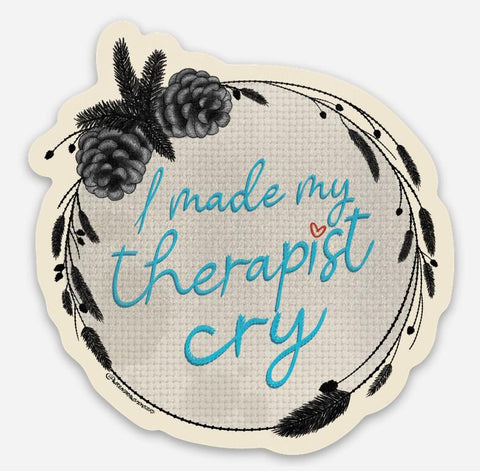 I Made My Therapist Cry Sticker by @wren.draws.monsters