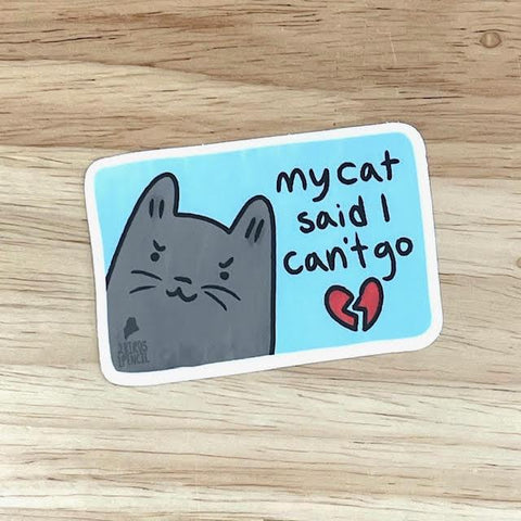My Cat Said Sticker by @2birds1pencil
