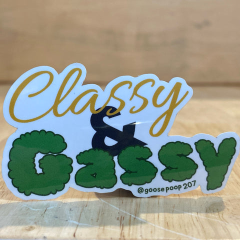 Classy and Gassy Sticker by @goosepoop207