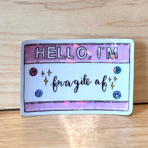 Fragile AF Sticker by @scribblesanddoodlez