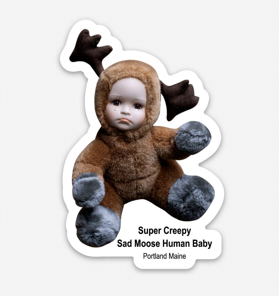 Super Creepy Human Moose Baby Sticker by @themainesouvenirshop