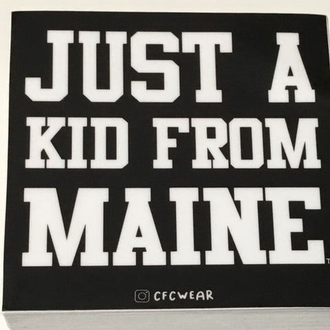 Just A Kid From Maine Sticker by @cfcwear